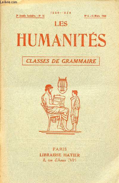 LES HUMANITES / CLASSES DE GRAMMAIRE / 2me ANNEE SCOLAIRE - N15 - ANNEE 1929-1930 / N6 - 15 MARS 1930.