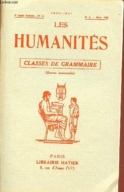 LES HUMANITES / CLASSES DE GRAMMAIRE / 3me ANNEE SCOLAIRE - N25 - ANNEE 1930-1931 / N6 - 15 MARS 1931.