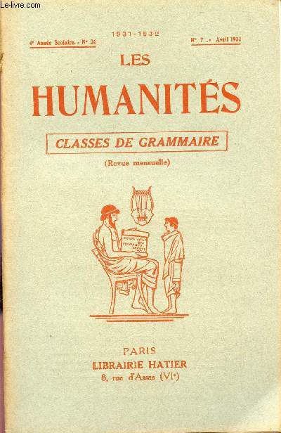 LES HUMANITES / CLASSES DE GRAMMAIRE / 4me ANNEE SCOLAIRE - N36 - ANNEE 1931-1932 / N7 - AVRIL 1932