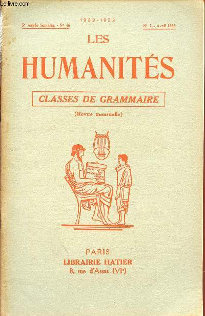 LES HUMANITES / CLASSES DE GRAMMAIRE / 5me ANNEE SCOLAIRE - N46 - ANNEE 1932-1933 / N7 - AVRIL 1933.