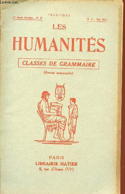 LES HUMANITES / CLASSES DE GRAMMAIRE / 5me ANNEE SCOLAIRE - N47 - ANNEE 1932-1933 / N8 - MAI 1933.