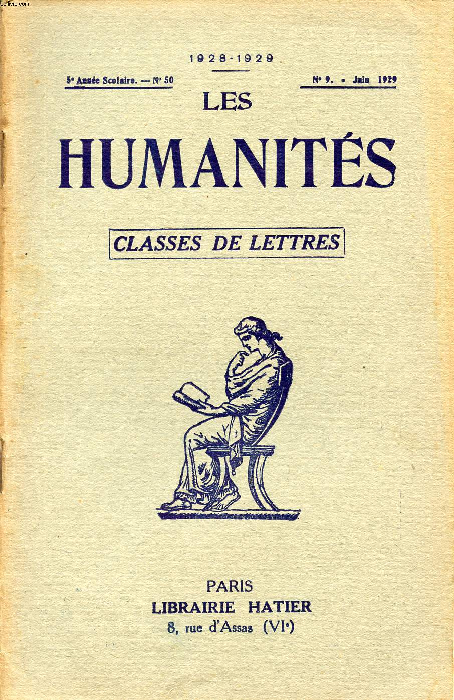 LES HUMANITES / CLASSES DE LETTRES / 5me ANNEE SCOLAIRE - N50 / ANNEE 1928-1929 / N9 - JUIN 1929.