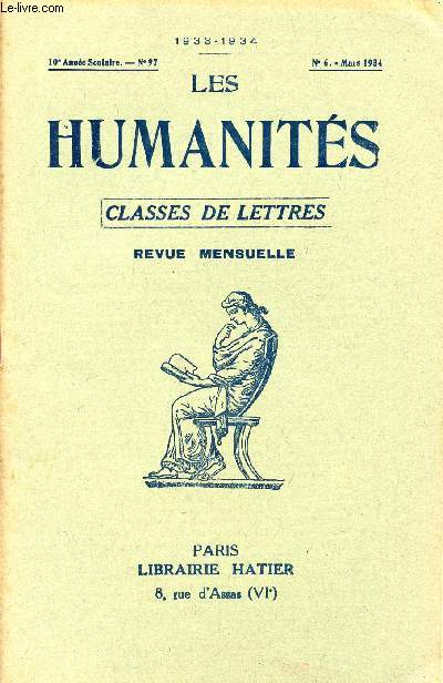 LES HUMANITES / CLASSES DE LETTRES / 10me ANNEE SCOLAIRE - N97 / ANNEE 1933-1934 / N6 - MARS 1934.