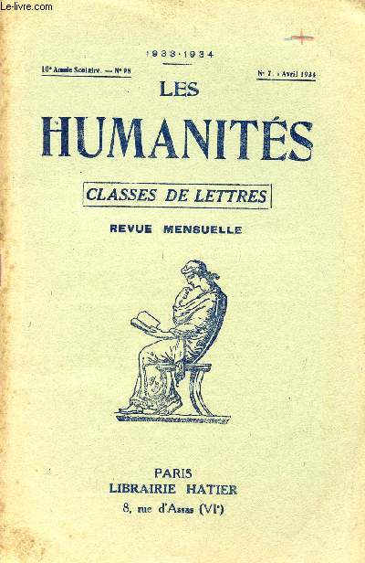 LES HUMANITES / CLASSES DE LETTRES / 10me ANNEE SCOLAIRE - N98 / ANNEE 1933-1934 / N7 - AVRIL 1934.