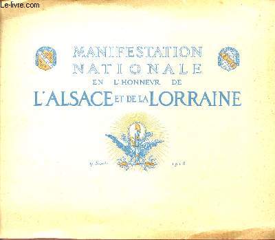 MANIFESTATION NATIONALE EN L'HONNEUR DE L'ALSACE ET DE LA LORRAINE / 