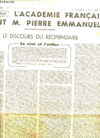 JOURNAL LE MONDE / SUPPLEMENT AU N7587 DU 6 JUIN 1969 / L'ACADEMIE FRANCAISE RECOIT M. PIERRE EMMANUEL - LE DISCOURS DU RECIPIENDAIRE.