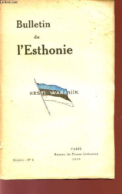 BULLETIN DE L'ESTHONIE / EESTI WABARIIK / OCTOBRE 1919 - N6.