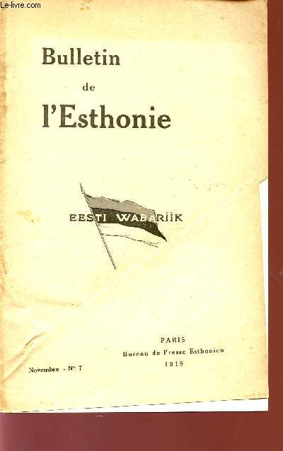 BULLETIN DE L'ESTHONIE / EESTI WABARIIK / NOVEMBRE 1919 - N°7.