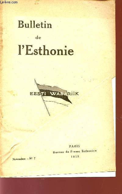 BULLETIN DE L'ESTHONIE / EESTI WABARIIK / NOVEMBRE 1919 - N7.