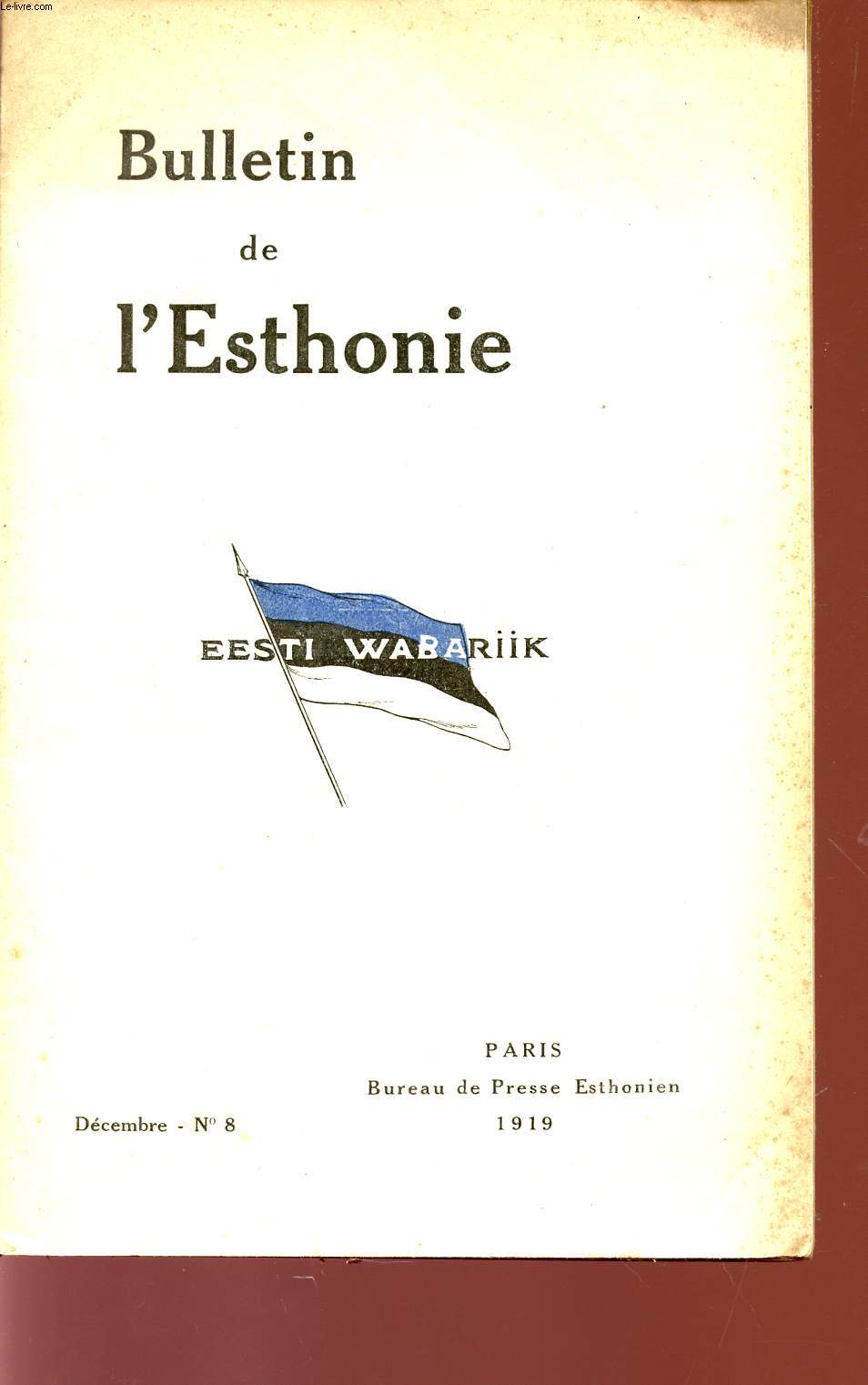 BULLETIN DE L'ESTHONIE / EESTI WABARIIK / DECEMBRE 1919 - N°8.