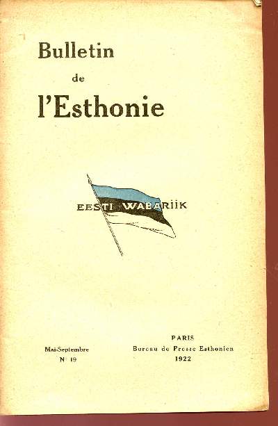 BULLETIN DE L'ESTHONIE / EESTI WABARIIK / MAI-SEPTEMBRE - N19 -1922.N4.