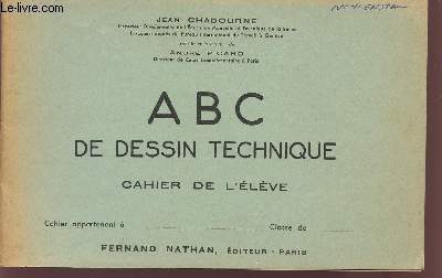 ABC DE DESSIN TECHNIQUE / CAHIER DE L'ELEVE.