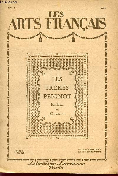 LES ARTS FRANCAIS / ART DECORATIF - METIERS - INDUSTRIE / N17 - ANNEE 1918 / LES FRERES PEIGNEURS - FONDEURS EN CARACTERES.