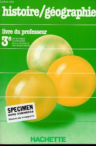 HISTOIRE GEOGRAPHIE / CLASSE DE 3 / SPECIMEN HORS COMMERCE RESERVE AUX ENSEIGNANTS.