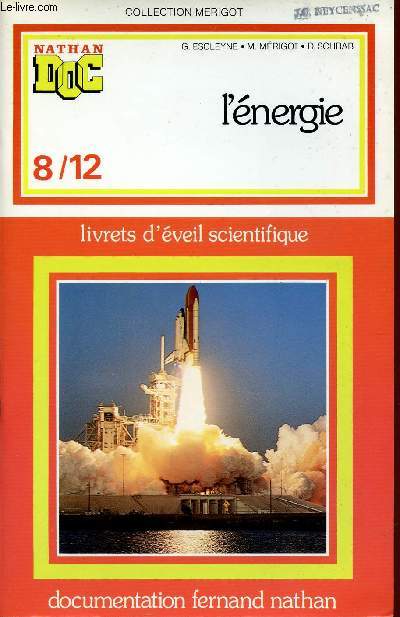 L'ENERGIE / LIVRETS D'EVEIL SCIENTIFIQUE / COLLECTION NATHAN DOC - 8/12 / COLLECTION MERIGOT.