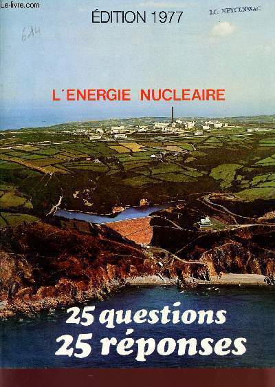 L'ENERGIE NUCLEAIRE / 25 QUESTIONS - 25 REPONSES.