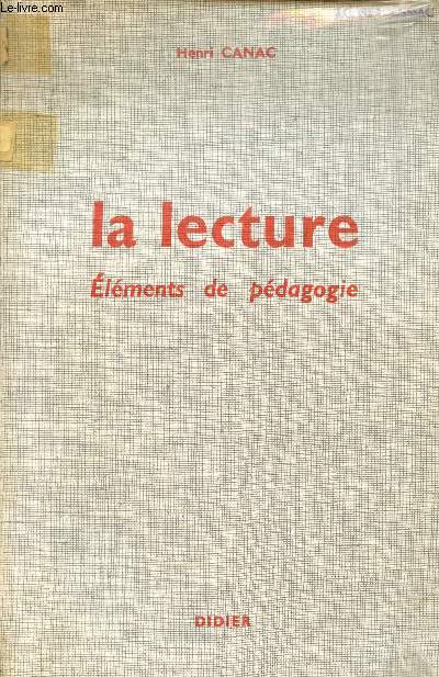 LA LECTURE - ELEMENTS DE PEDAGOGIE / COLLECTION 