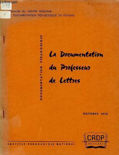 LA DOCUMENTATION DU PROFESSEUR DE LETTRES / ANNALES DU CENTRE REGIONAL DE DOCUMENTATION PEDAGOGIQUE DE POITIERS / OCTOBRE 1970.