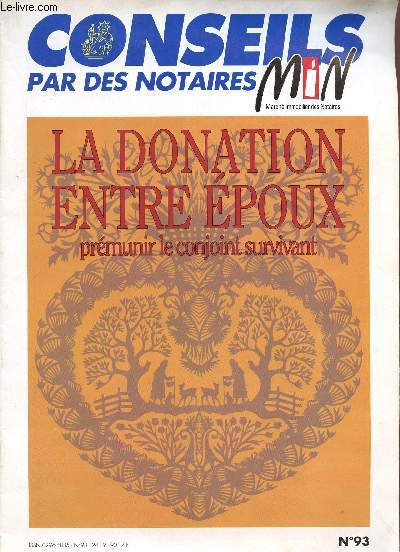 CONSEILS PAR DES NOTAIRES - MIN / N93 - 24 - 09 - 1990 / LA DONNATION ENTRE EPOUX - PREMUNIR LE CONJOINT SURVIVANT.