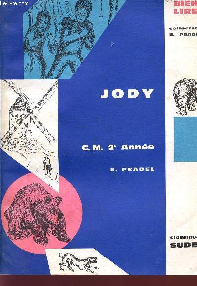 JODY - CLASSES DE CM 2 ANNEE / COLLECTON E. PRADEL - BIEN LIRE.