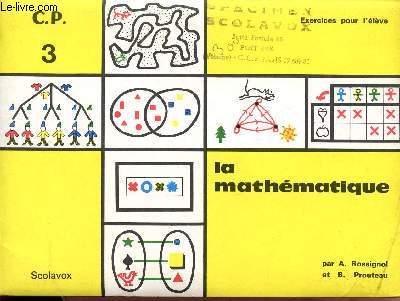 LA MATHEMATIQUE / CLASSE DE CP - VOLUME 3 / EXERCICES POUR L'ELEVE.