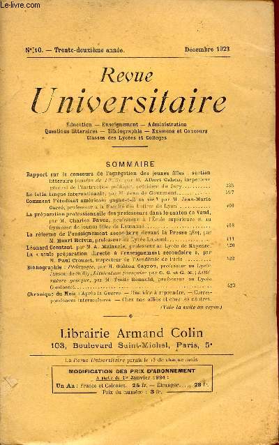 REVUE UNIVERSITAIRE - N10 - TRENTE DEUXIEME ANNEE - DECEMBRE 1923 / EDUCATION - ENSEIGNEMENT - ADMINISTRATION - QUESTIONS LITTERAIRES - BIBLIOGRAPHIE - EXAMENS ET CONCOURS - CLASSES DES LYCEES ET COLLEGES.