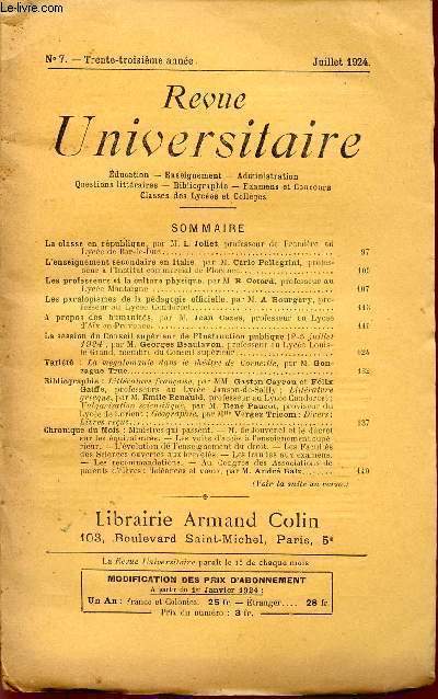REVUE UNIVERSITAIRE - N7 - TRENTE TROISIEME ANNEE - JUILLET 1924 / EDUCATION - ENSEIGNEMENT - ADMINISTRATION - QUESTIONS LITTERAIRES - BIBLIOGRAPHIE - EXAMENS ET CONCOURS - CLASSES DES LYCEES ET COLLEGES.