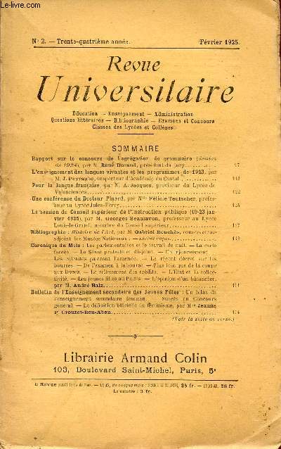 REVUE UNIVERSITAIRE - N2 - TRENTE QUATRIIEME ANNEE - FEVRIER 1925 / EDUCATION - ENSEIGNEMENT - ADMINISTRATION - QUESTIONS LITTERAIRES - BIBLIOGRAPHIE - EXAMENS ET CONCOURS - CLASSES DES LYCEES ET COLLEGES.
