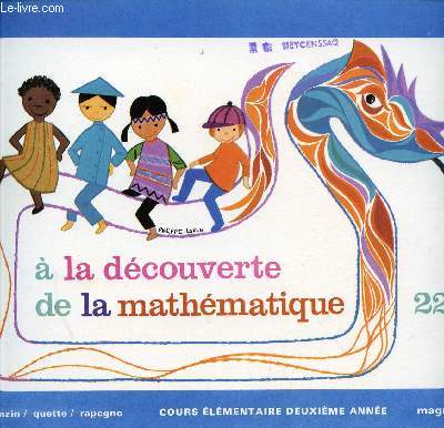 A LA DECOUVERTE DE LA MATHEMATIQUE / CAHIER N22 / COURS ELEMENTAIRE DEUXIEME ANNEE.