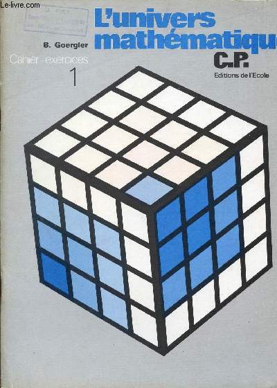 L'UNIVERS MATHEMATIQUE / CAHIER - EXERCICES N1 / CLASSE DE CP.