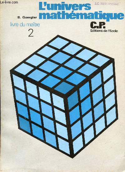 L'UNIVERS MATHEMATIQUE / CLASSE DE C.P. / LIVRE DU MAITRE N2.