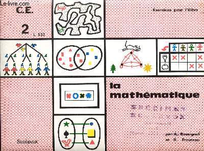 LA MATHEMATIQUE / EXERCICES POUR L'ELEVE / C.E. VOLUME 2 - L 532.