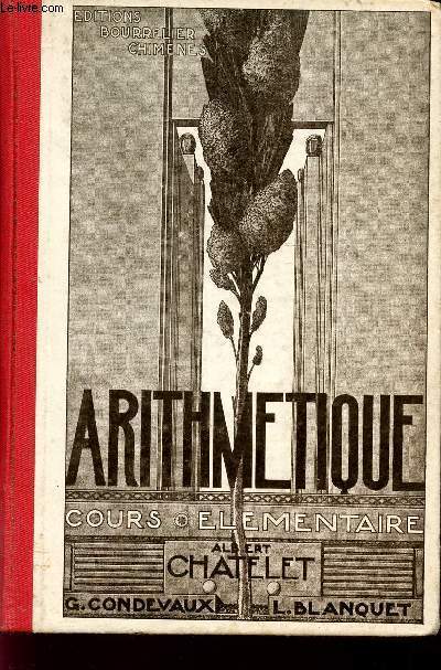 ARITHMETIQUE / COURS ELEMENTAIRE - CLASSES DE 10 ET 9 DES LYCEES ET COLLEGES / NUMERATION ET SYTEME METRIQUE - CALCUL MENTAL ET ECRIT - PROBLEMES - FIGURES GEOMETRIQUES SIMPLES.