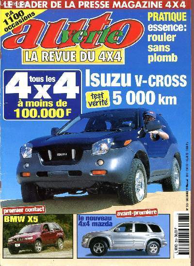 AUTO VERTE - LA REVUE DU 4X4 / N223 - DECEMBRE 1999 / TOUS LES 4X4 A MOINS DE 100000F / ISUZU V-CROSS 5000 KM - TEST VERITE / PRATIQUE ESSENCE : ROULER SANS PLOMB / BMW X5 / LE NOUVEAU 4X4 MAZDA ...