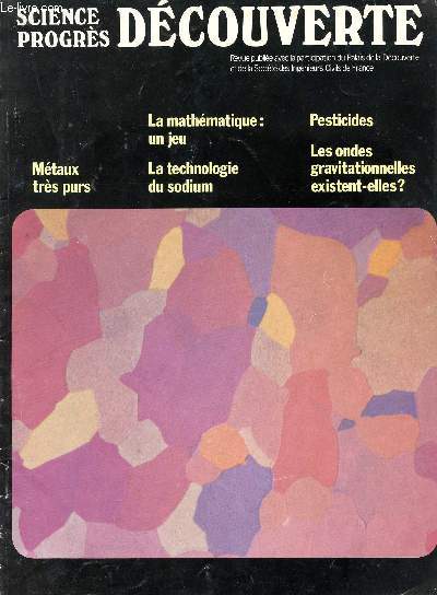 SCIENCE PROGRES DECOUVERTE / N 3427 - NOVEMBRE 1970 / METAUX TRES PURS / LA MATHEMATIQUE: UN JEU / LA TECHNOLOGIE SU SODIUM / PESTICIDES / LES ONDES GRAVITATIONNELLES EXISTENT-ELLES? ...