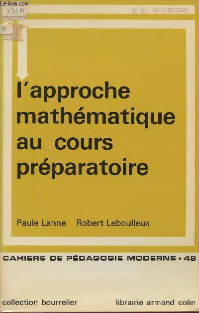 L'APPROCHE MATHEMATIQUE AU COURS PREPARATOIRE / CAHIERS DE PEDAGOGIE MODERNE - N48 / COLLECTION BOURRELIER.