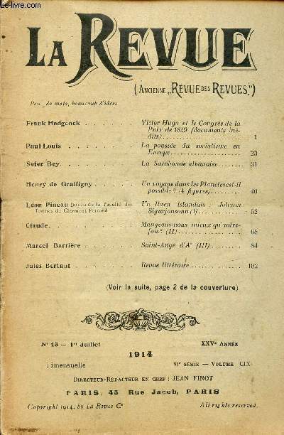 LA REVUE (ANCIENNE REVUE DES REVUES) / N13 - 1er JUILLET 1914 - XXV ANNEE - VI SERIE - VOLUME CIX.