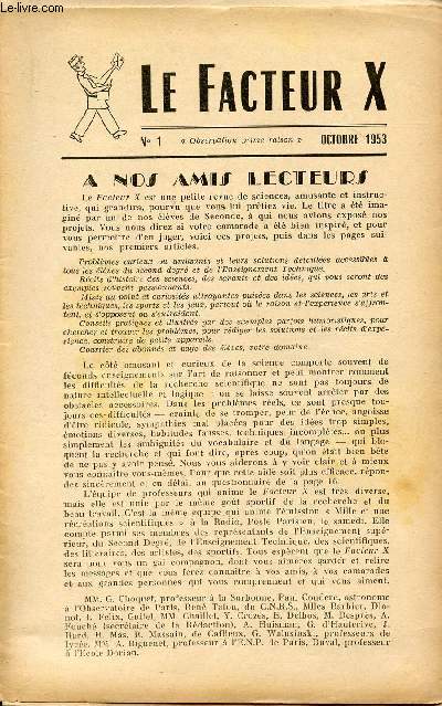 LE FACTEUR X / N1 - OCTOBRE 1953 / A NOS LECTEURS - LE QUADRATEUR - LES PROBLEMES SUR LA PIECE FAUSSE - LA SURPRISE D'ANTONIO PIGAFETTA - CADRAN GENERAL ...