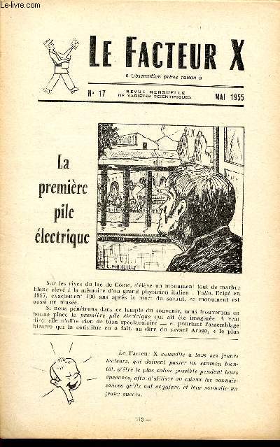 LE FACTEUR X / N° 17 - MAI 1955 / LA PREMIERE PILE ELECTRIQUE ...