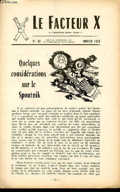 LE FACTEUR X / N 40 - JANVIER 1958 / QUELQUES CONSIDERATIONS SUR LE SPOUTNIK ...