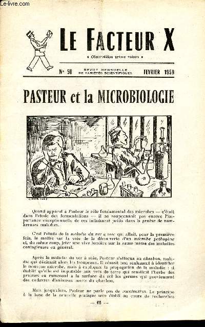 LE FACTEUR X / N° 50 - FEVRIER 1959 / PASTEUR ET LA MICROBILOLOGIE ...