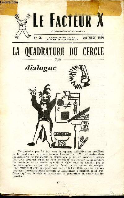 LE FACTEUR X / N 56 - NOVEMBRE 1959 / LA QUADRATURE DU CERCLE (SUITE) - DIALOGUE ...