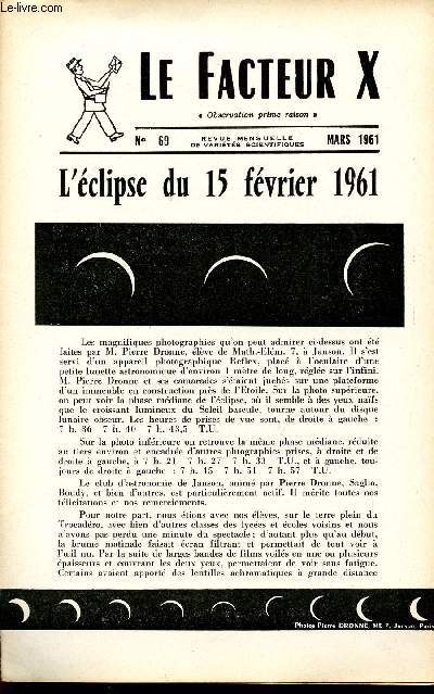 LE FACTEUR X / N 69 - MARS 1961 / L'ECLIPSE DU 15 FEVRIER 1961 ...