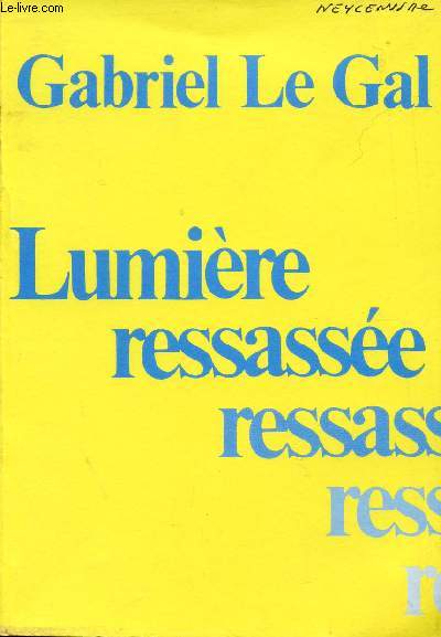 LUMIERE RESSASSEE.