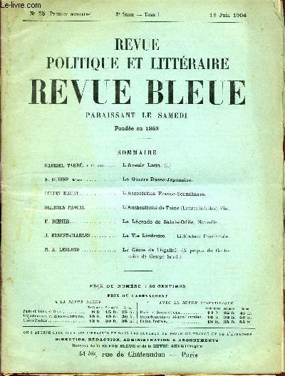 LA REVUE BLEUE / REVUE POLITIQUE ET LITTERAIRE / N25- 5 SERIE - TOME 1 - 18 JUIN 1904.