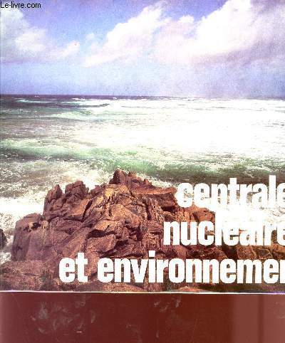 CENTRALES NUCLEAIRES ET ENVIRONNEMENT.