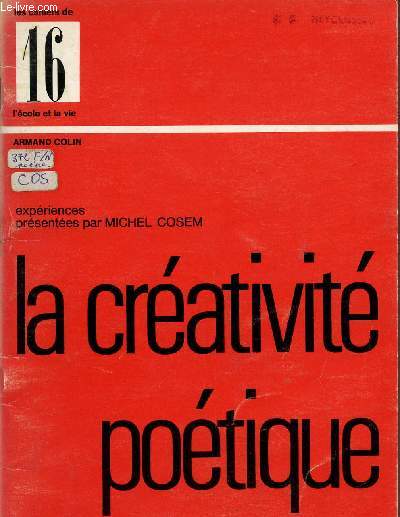 LA CREATIVITE POETIQUE / N 16 - COLLECTION LES CAHIERS DE L'ECOLE ET LA VIE.