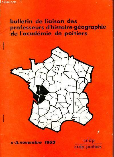 BULLETIN DE LIAISON DES PROFESSEURS D'HISTOIRE GEOGRAPHIE DE L'ACADEMIE DE POITIERS / N9 - NOVEMBRE 1983.