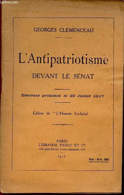 L'ANTIPATRIOTISME DEVANT LE SENAT / DISCOURS PRONONCE LE 22 JUUILLET 1917.