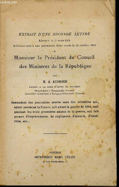 EXTRAIT D'UNE SECONDE LETTRE ADRESSEE LE 2 MARS 1921 ET FAISANT SUITE A UNE PRECEDENTE LETTRE ECRITE LE 22 OCTOBRE 1919 A MONSIEUR LE PRESIDENT DU CONSEIL DES MINISTRES DE LA REPUBLIQUE.